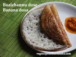 Balehannu dose or banana dosa recipe