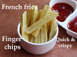 french fries recipe, finger chips recipe