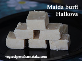 halkova or maida burfi recipe