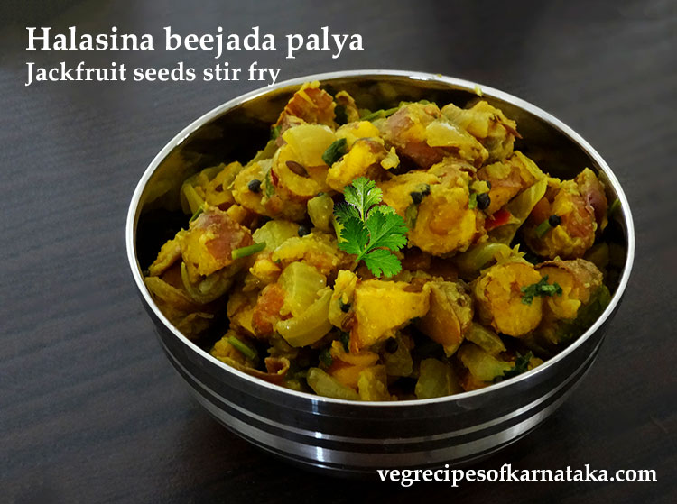 halasina beejada palya or jackfruit seeds stir fry